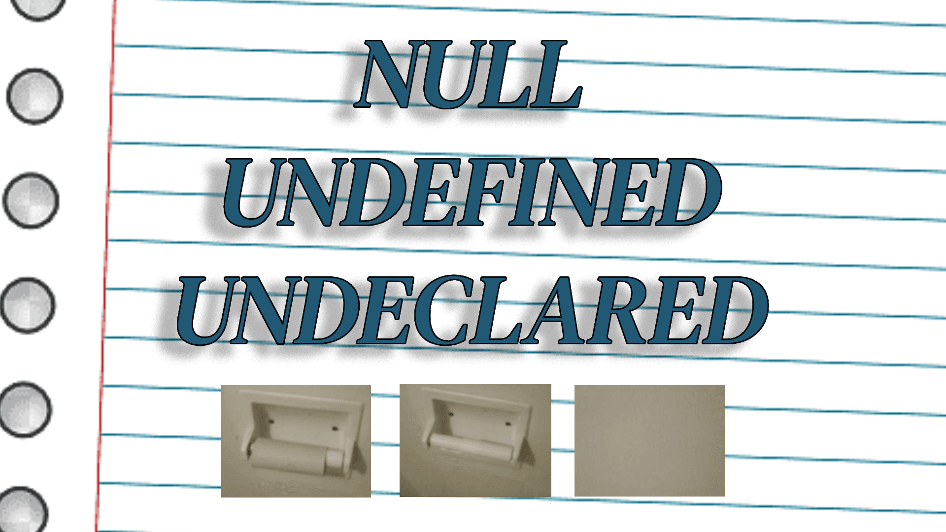 Null vs Undefined vs Undeclared